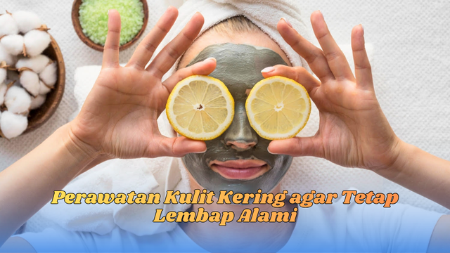 Perawatan Kulit Kering