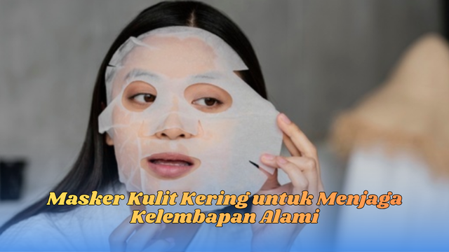 masker kulit kering